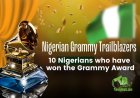 Nigerian Grammy Trailblazers: 10 Nigerians Who Have Won the Grammy Award